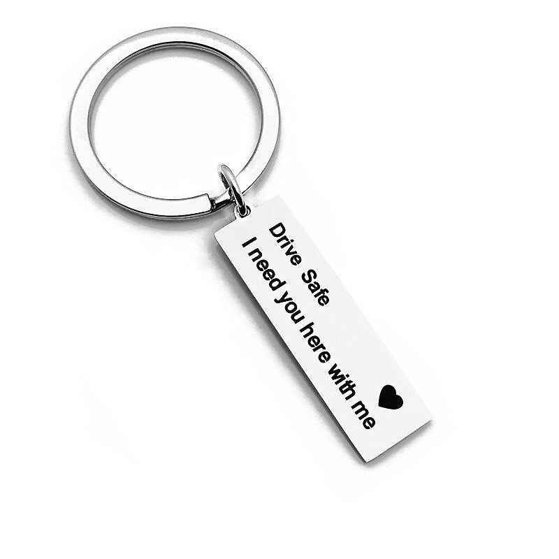 Valentines Day Gift Drive Safe I Need You Here with Me Keychain Girl for Boyfriends Gift Present Personalized Gifts Party Favors